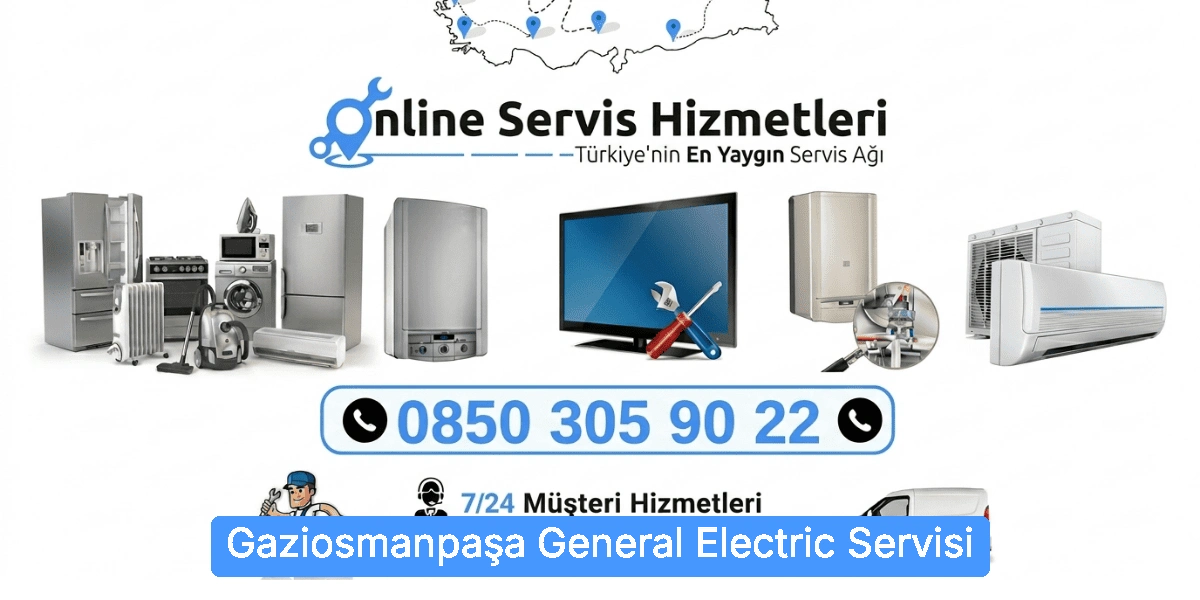 Gaziosmanpaşa General Electric Servisi