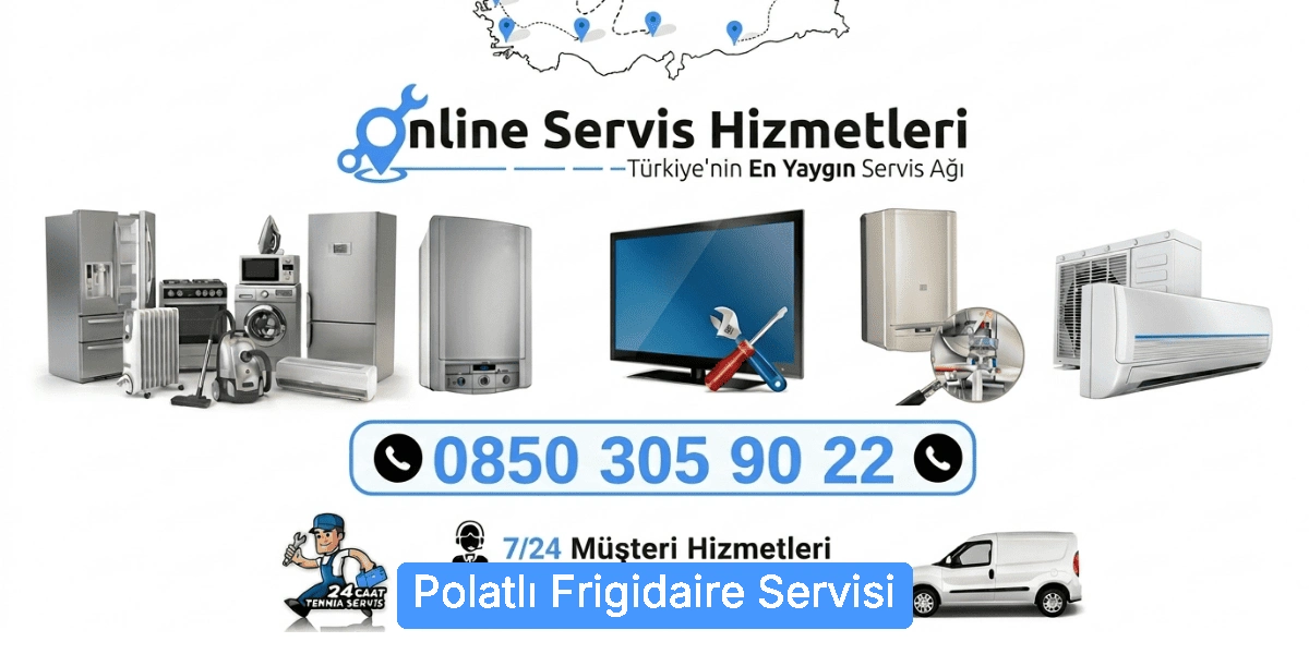 Polatlı Frigidaire Servisi