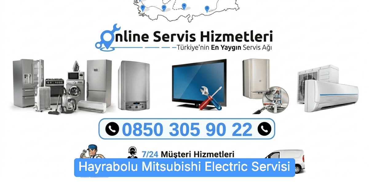Hayrabolu Mitsubishi Electric Servisi