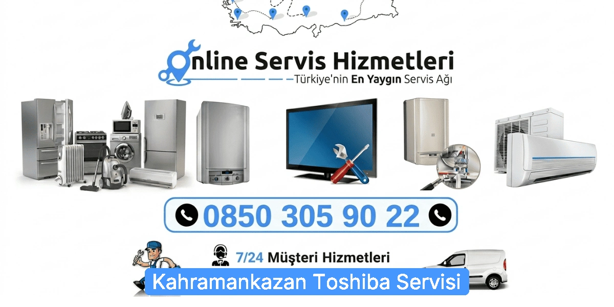 Kahramankazan Toshiba Servisi