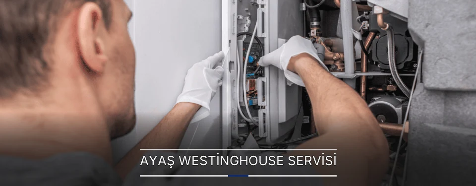 Ayaş Westinghouse Servisi