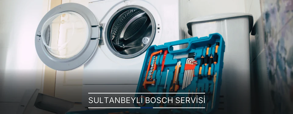 Sultanbeyli Bosch Servisi