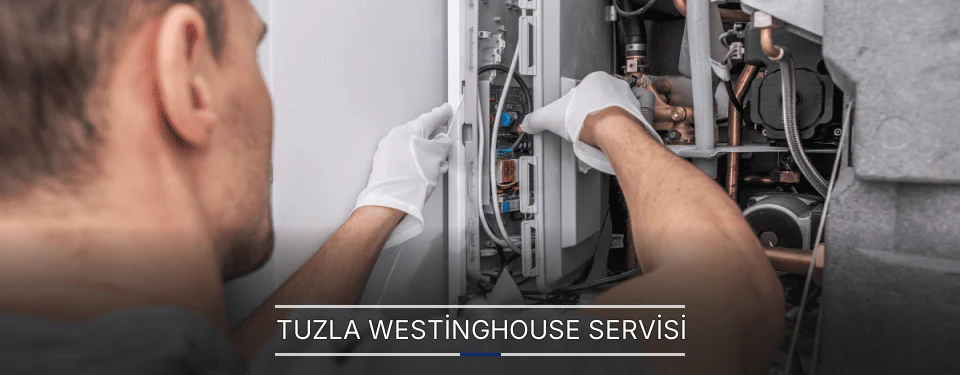 Tuzla Westinghouse Servisi