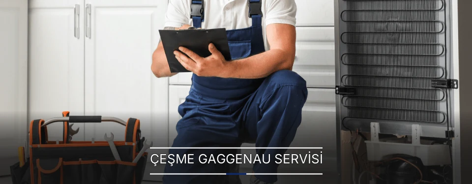 Çeşme Gaggenau Servisi