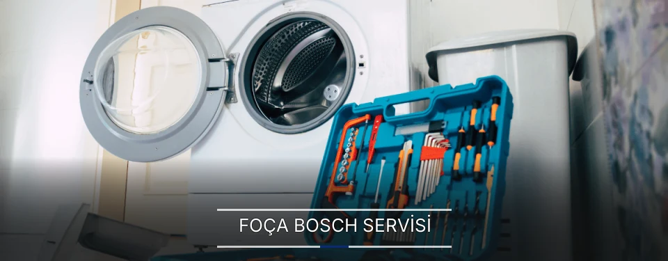 Foça Bosch Servisi Foça Bosch Servisi